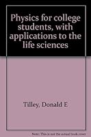 Physics for college students, with applications to the life sciences 0846575345 Book Cover