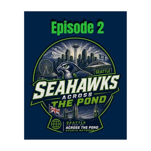 Seahawks Across The Pond Ep 2 - Analysing the Seahawks 2026 Draft