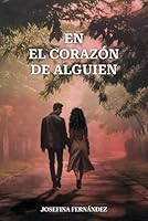 En el corazón de alguien (Spanish Edition) B098GTJT3C Book Cover