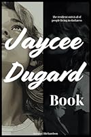Jaycee Dugard Book: The resilient survival of people living in darkness B0D6SDP3RW Book Cover