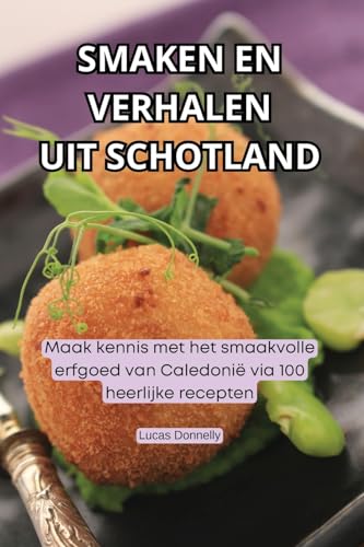 Smaken En Verhalen Uit Schotland (Dutch Edition)