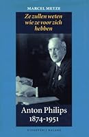 Anton Philips 1874-1951 9050186122 Book Cover