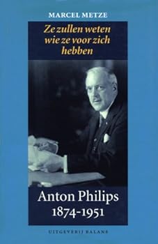 Hardcover Anton Philips 1874-1951 [Dutch] Book