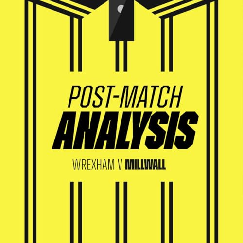 Post Match Analysis | Wrexham 0-2 Millwall