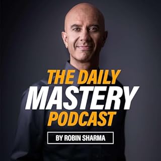 The Daily Mastery Podcast by Robin Sharma cover art