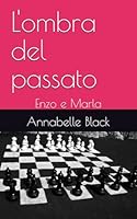 L'ombra del passato: Enzo e Marla (Italian Edition) B0F68TBB9W Book Cover