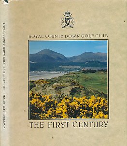Hardcover Royal County Down Golf Club: The First Century Book