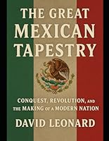 The Great Mexican Tapestry B0G2XM65ZM Book Cover