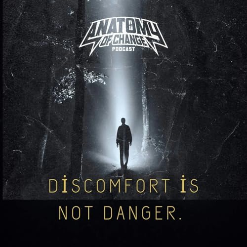 Discomfort is NOT danger!! Podcast Por  arte de portada