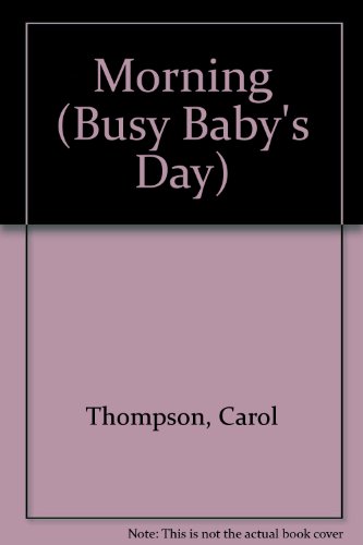 Busy Baby's Morning 0750008350 Book Cover