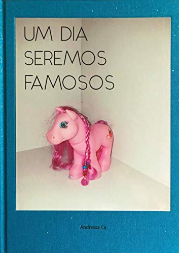 Um Dia Seremos Famosos édition brochée de qualité supérieure