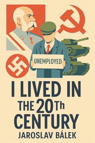 I lived in the 20th century (Politics and History) (English Edition)