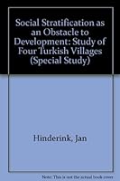 Social Stratification as an Obstacle to Development: Study of Four Turkish Villages 0275280292 Book Cover