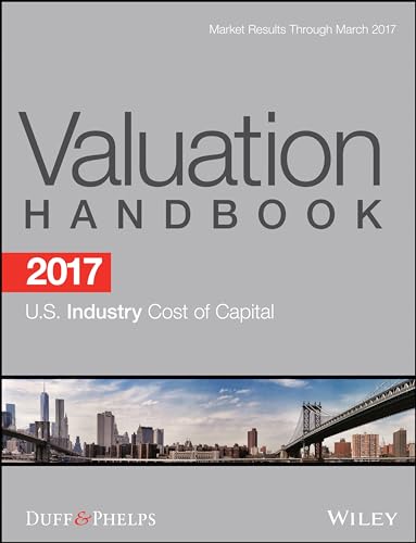 2017 Valuation Handbook - U.S. Industry Cost of Capital (Wiley Finance)