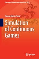 Simulation of Continuous Games (Emergence, Complexity and Computation, 54) 3032159997 Book Cover