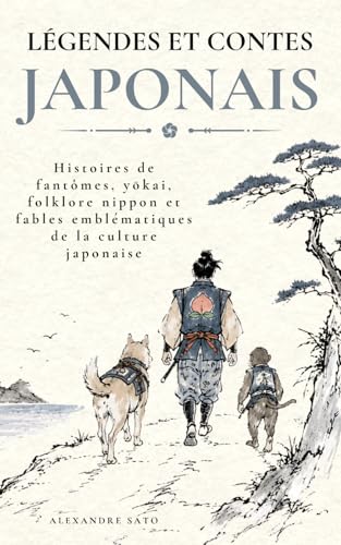 Legendes et Contes japonais: Histoires de fantomes, y?kai, folklore nippon et fables emblematiques de la culture japonaise