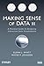 Making Sense of Data III: A Practical Guide to Designing Interactive Data Visualizations