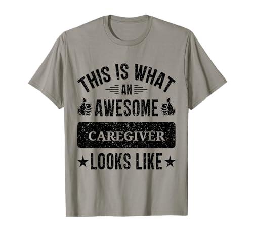 Caregiver gifts funny quote Caregiver T-Shirt