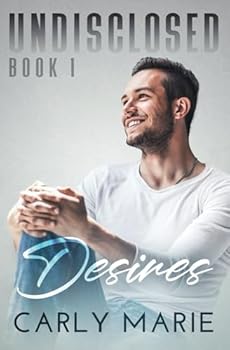 Undisclosed Desires - Book #1 of the Undisclosed
