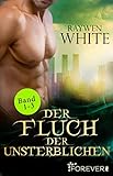  Der Fluch der Unsterblichen Band 1-3: 3 Romane in einem Bundle (Die-Unsterblichen-Reihe 1)