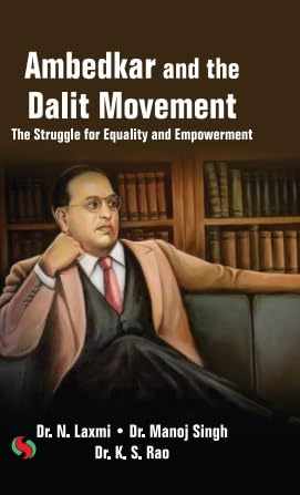 Ambedkar and the Dalit Movement The Struggle for Equality and ...