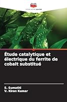 Étude catalytique et électrique du ferrite de cobalt substitué (French Edition) 6208892376 Book Cover