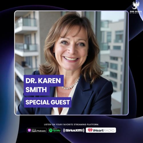 You Don&rsquo;t Have to Stay the Version of Yourself That Survival Created w/Dr. Karen Smith