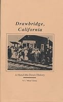 Drawbridge, California: A hand-me-down history (San Francisco Bay Area Wildlife Society) B00071V9NE Book Cover