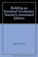 Building an Enriched Vocabulary, Teacher's Annotated Edition 0871055139 Book Cover