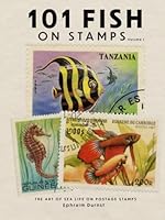 101 Fish on Stamps Volume 1: The Art of Sea Life on Postage Stamps 1592182925 Book Cover