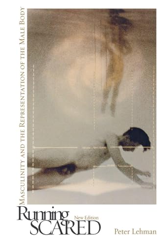Running Scared: Masculinity and the Representation of the Male Body (Contemporary Approaches to Film and Media Studies)