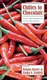 Chilies to Chocolate: Food the Americas Gave the World