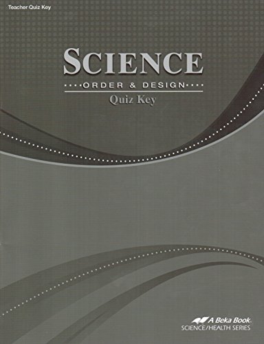 Science Order and Design Quiz Key- Grade 7, A Beka Book, Code 11557603