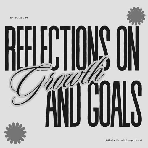 The Ladies Chat: We are back, baby! Reflections on growth and goals