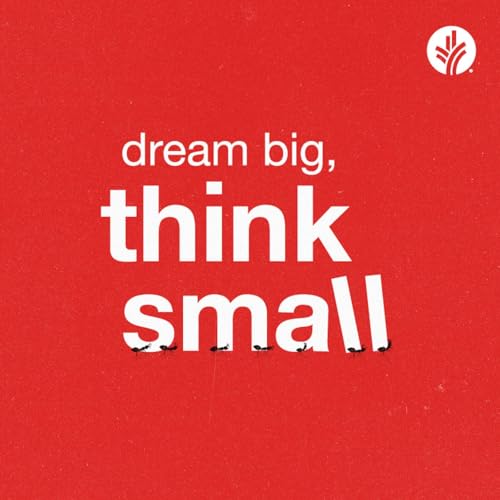 239. Dream Big, Think Small | Week 2 | Discover the Word Podcast