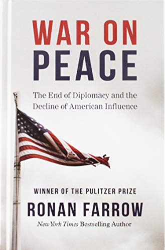 War on Peace: The End of Diplomacy and the Decline of American Influence