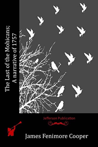 The Last of the Mohicans; A narrative of 1757
