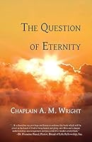 The Question of Eternity 0692211861 Book Cover