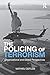 The Policing of Terrorism: Organizational and Global Perspectives (Criminology and Justice Studies)