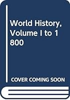 Map Workbook to Accompany Volume I: To 1800 ~ World History 0314037985 Book Cover