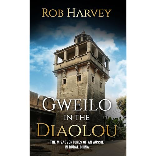Gweilo in the Diaolou Audiobook By Rob Harvey cover art