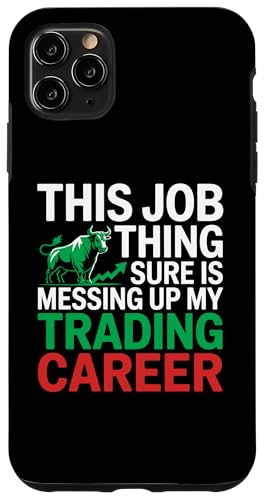 This Job Thing Ups Up My TradingLAAs X}zP[X iPhone 11 Pro Max p