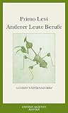 Anderer Leute Berufe: Glossen und Miniaturen - Primo Levi