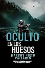 Oculto en los huesos: La frenética continuación de Oculto en la sangre (Bilogía Oculto nº 2)