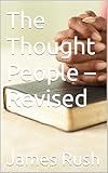 The Thought People – Revised (The Divine Reconciliation Book 3)