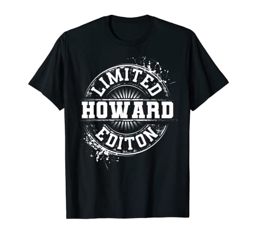 HOWARD Edición Limitada Divertido Regalo de broma personalizado Camiseta