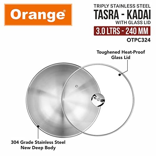 Image of Orange Triply Stainless Steel Tasra /Tasla Kadai with Glass Lid 3.0 litres Capacity (24 cm Diameter) | Heavy Bottom | 2.5mm Thickness | Silver (Induction and Gas Stove Friendly) | 5 Year Warranty