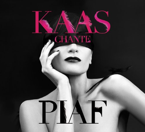 Kaas Chante Piaf [Audio CD] Patricia Kaas