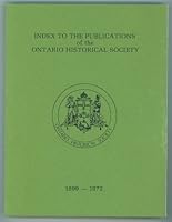 Index to the Publications of the Ontario Historical Society, 1899-1972 B0000E92CL Book Cover