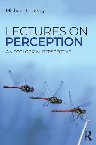 Lectures on Perception: An Ecological Perspective (Resources for Ecological Psychology)